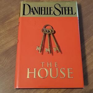 The House by Danielle Steel (2006 Hardcover)